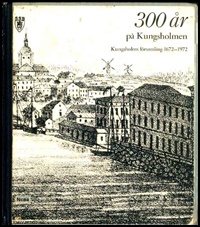 Denna bild har ett alt-attribut som är tomt. Dess filnamn är bok_smaskr_1972_300ar_pa_kungsholmen.jpg