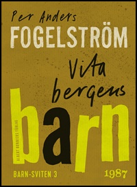 Denna bild har ett alt-attribut som är tomt. Dess filnamn är bok_stockholmrom_1987_vita_bergens_barn3.jpg